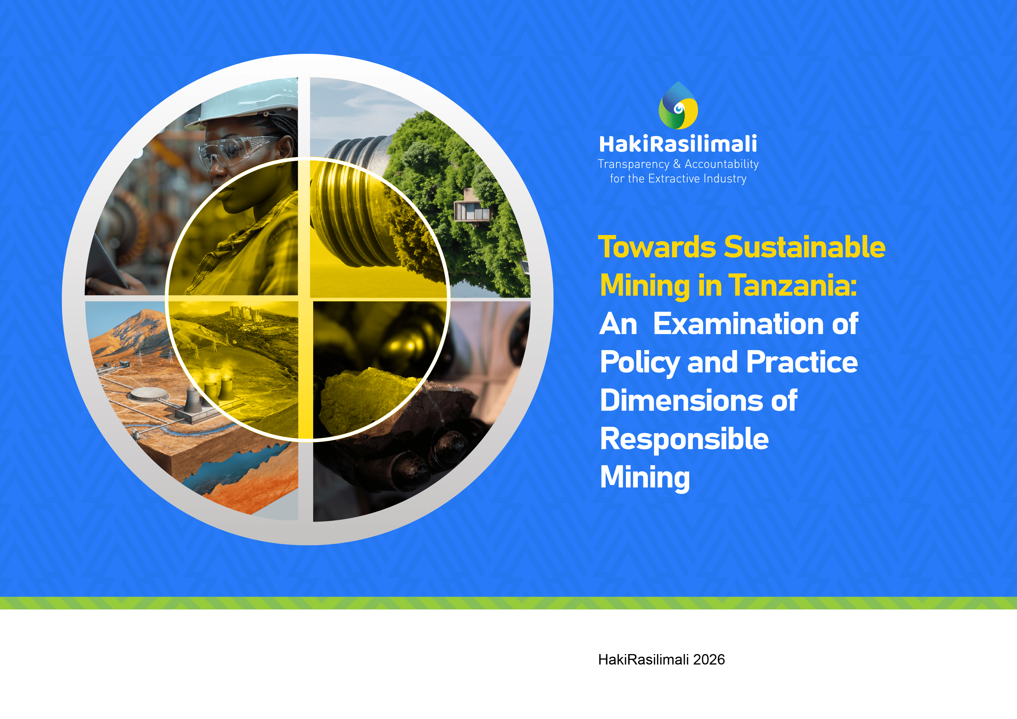 Towards Sustainable Mining in Tanzania: An Examination of Policy  and Practice Dimensions of Responsible Mining